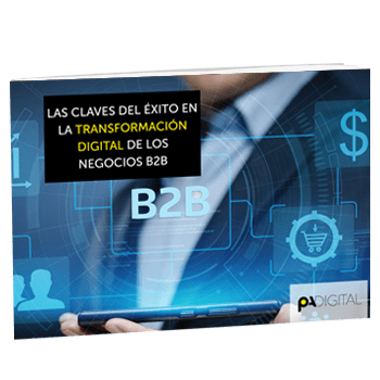 Las claves del éxito en la transformación digital de los negocios B2B